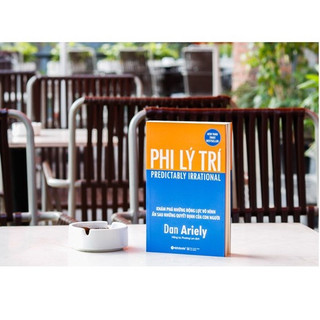 Sách Phi Lý Trí - Dan Ariely (Tái Bản Mới Nhất) (Alpha Books)