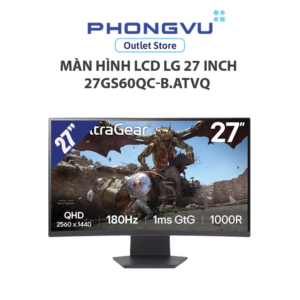 Màn hình LCD LG 27 inch 27GS60QC-B.ATVQ (2560x1440/ VA/ 180Hz/ 1ms) Đen - Bảo hành 24 tháng