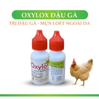 OXYLOX ĐẬU GÀ 10ml, đậu khô đậu ướt, viêm họng sưng mặt sưng tích, ăn uống khó, mắt có ghèn