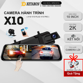 Camera hành trình ô tô X10 XETABON màn gương lớn trước 2K sau full HD kết nối điện thoại siêu nét bảo hành 12 tháng