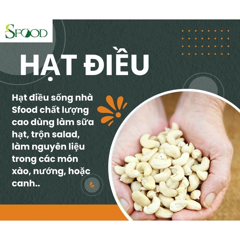 Hạt điều tươi Sfood 500gram, hạt điều sống làm sữa hạt