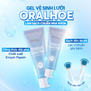 Gel vệ sinh lưỡi ORALHOE - Sạch sâu bề mặt lưỡi, thơm miệng mỗi ngày - Tặng dụng cụ cạo lưỡi