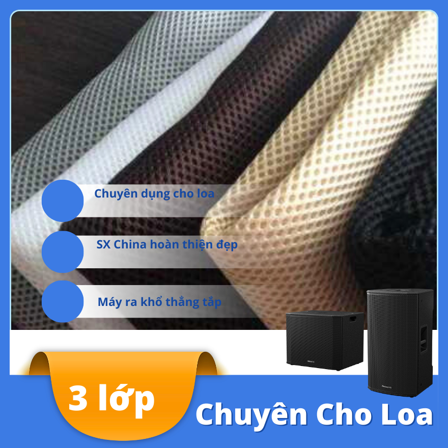 Vải lưới chắn bụi bọc e căng loa loại chuyên dụng cho tỉ lệ thoát tiếng đạt tiêu chuẩn