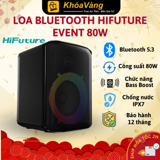 Loa Bluetooth 5.3 HiFuture EVENT | Công suất 80W | Chống nước IPX7 | Hỗ trợ cắm Mic | Hàng chính hãng - Bảo hành 12T
