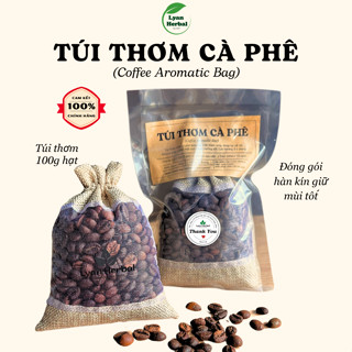 Túi thơm cà phê (100g hạt) treo xe khử mùi hôi xe ô tô thơm xe, khử mùi tủ quần áo, khử mùi tủ giày