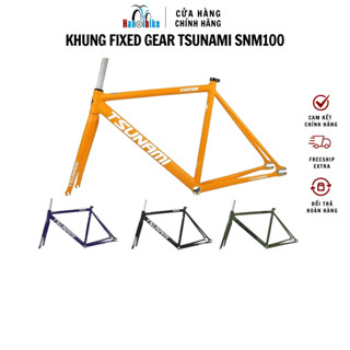 Khung xe đạp Fixed Gear Tsunami SNM100 chính hãng kèm chén cổ, khoá cốt yên, càng
