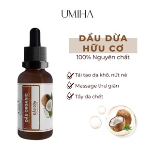  Dầu Dừa Nguyên Chất UMIHA Ép Lạnh Tinh Khiết 10 30ml Chăm Sóc Tóc Dưỡng Da Và Môi 
