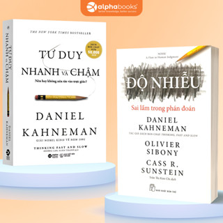 Bộ Sách Của Nhà Tâm Lý Học Daniel Kahneman: Thinking Fast And Slow - Tư Duy Nhanh Và Chậm + Độ Nhiễu (NXB Trẻ) -Lẻ/Combo