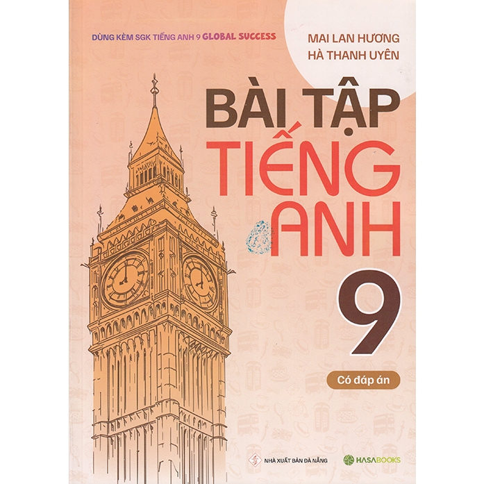 Bài tập Tiếng Anh 9 - Có đáp án (Dùng kèm sgk Tiếng Anh 9 Global Success)