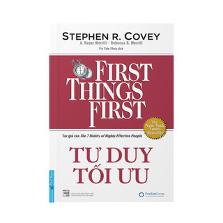 Sách Tư Duy Tối Ưu First Things First (Bìa Mềm) - First News