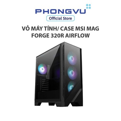 Case MSI MAG FORGE 320R AIRFLOW - Bảo hành 12 tháng