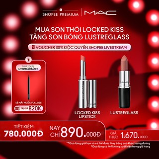   ƯU ĐÃI LIVESTREAM MAC  MAC - Bộ 2 món: Son lì Locked Kiss 24hr Lipstick Son thỏi Powder Kiss Lipstick 