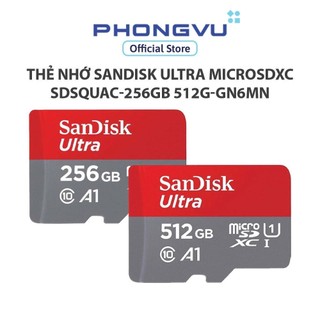  Thẻ nhớ SanDisk 256G 512G Ultra microSDXC SDSQUAC-256G 512G-GN6MN - Bảo hành 120 tháng 