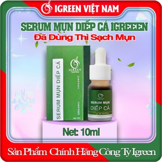  🌿 SERUM DIẾP CÁ IGREEN - HỖ TRỢ GIẢM MỤN ẨN MỤN VIÊM MỤN TRỨNG CÁ & GIẢM THÂM ✨ 