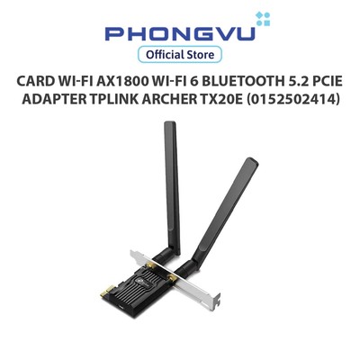 Card Wi-Fi AX1800 Wi-Fi 6 Bluetooth 5.2 PCIe Adapter TPLINK Archer TX20E (0152502414) - Bảo hành 24 tháng