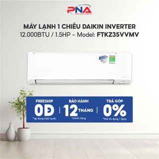 [Lắp đặt HCM] FTKZ35VVMV  I Máy Lạnh Daikin Inverter Tiết Kiệm Điện 12.000BTU/1.5 HP/1.5Ngựa