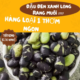  Hạt Đậu Đen Xanh Lòng Rang Muối Ăn Liền Tốt Cho Sức Khỏe Hạt Đậu Đen Sấy Giòn Thơm 