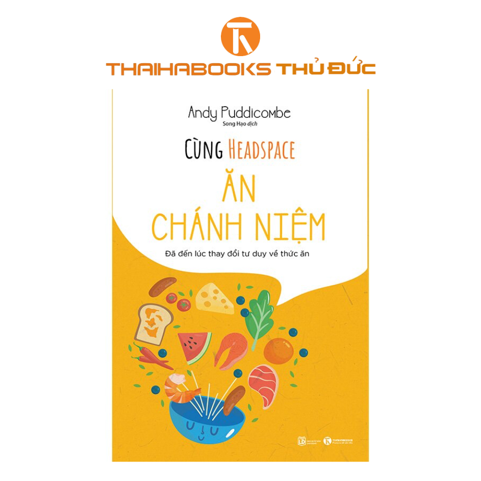 Sách - Cùng Headspace - Ăn Chánh Niệm