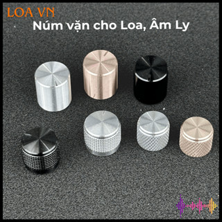 Núm Vặn Nhôm Volume, tone, núm vặn Mai cồ, Knob vặn klipsch, Núm cho âm ly