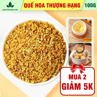 Quế hoa 100g, trà hoa quế, mộc quế sấy lạnh, dùng pha trà, làm bánh, làm thạch, nấu chè