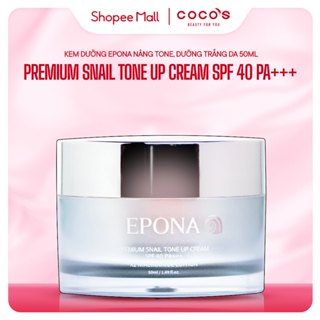 Kem Dưỡng Trắng - Nâng Tone Mỏng Nhẹ - Tự Nhiên Epona Premium Snail Tone Up Cream SPF 40 PA+++ 50ml