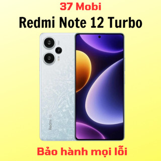 Xiaomi Redmi Note 12 Turbo màn 120Hz - Chip Snap 7+ Gen 2 512G Ram 12G