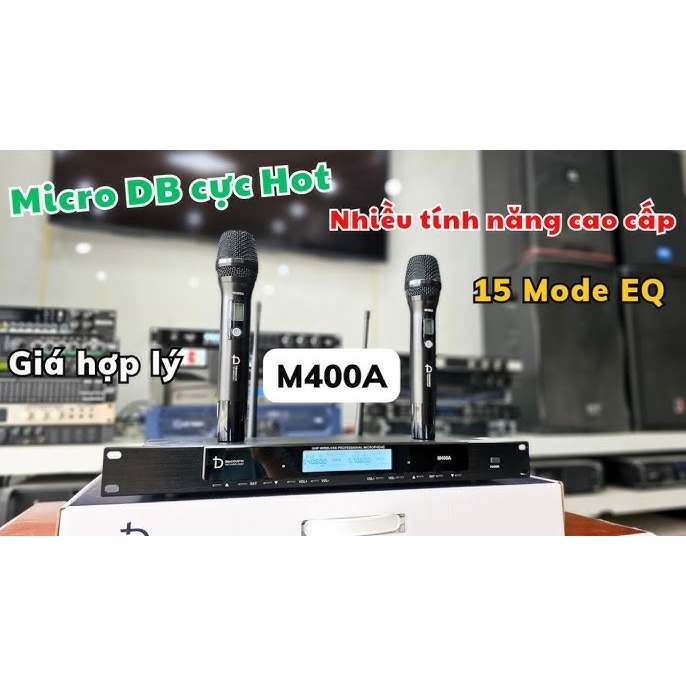 Micro chính hãng Dbacoustic M400A , Tính năng tự ngắt , Tích hợp 15 chế độ EQ Tặng bộ pin sạc