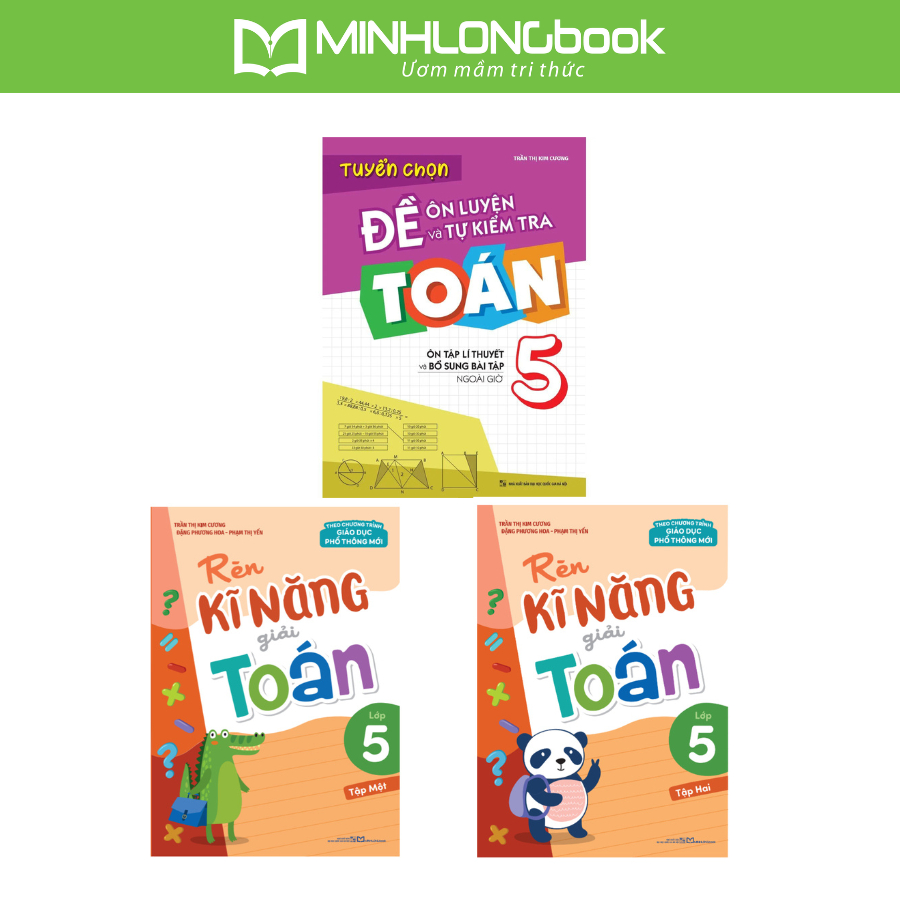 Sách: Combo Tuyển Chọn Đề Ôn Luyện Và Tự Kiểm Tra Toán Lớp 5 + Rèn Kĩ Năng Giải Toán Lớp 5 (2 Tập)