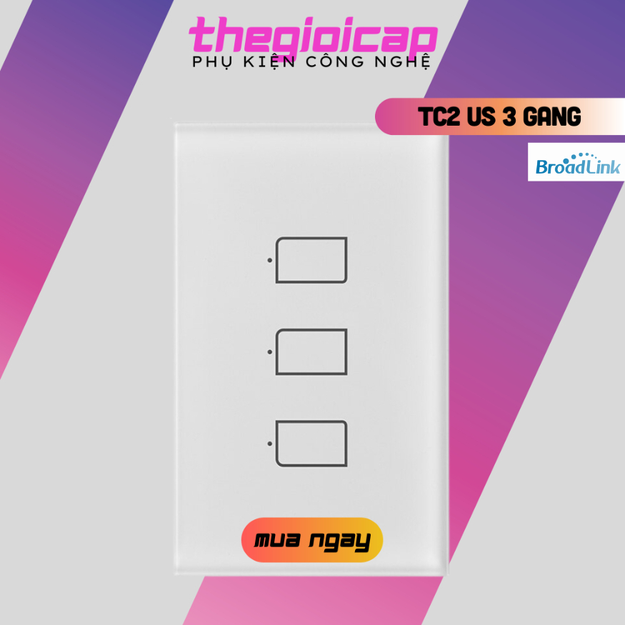 Công Tắc Cảm Ứng Broadlink Bestcon TC2 US 3 Gang