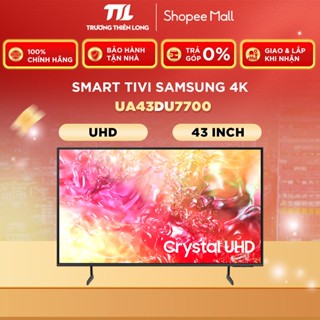[Miễn Phí Lắp Để Bàn HCM] UA43DU7700 - Smart Tivi Samsung 4K 43 Inch 43DU7700 - Bảo Hành Chính Hãng