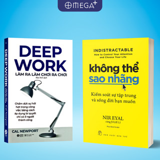 Bộ Sách Deep Work - Làm Ra Làm Chơi Ra Chơi + Không Thể Sao Nhãng (Alpha Books) - Lẻ/Combo