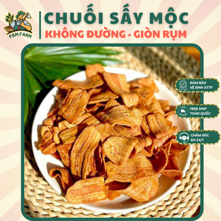  Chuối Sấy Mộc – Chuối Sấy - Chuối Sấy Giòn -  Đồ Ăn Vặt Không Đường Ăn Kiêng Giảm Cân PAMFARM 