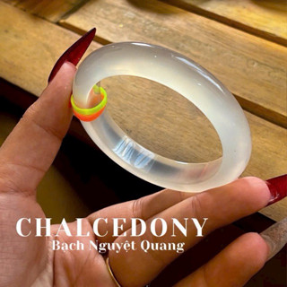 Vòng bản hẹ Chalcedony Bạch Nguyệt Quang siêu đẹp size 50 đến 58mm