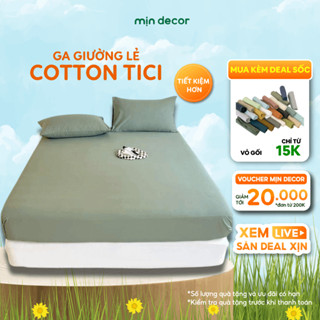 Ga Giường Cotton Tici Mịn Decor (Không Kèm Vỏ Gối) Drap Giường màu Trơn Basic Kích Thước 1m2 1m6 1m8 Bo Chun Đệm 10cm