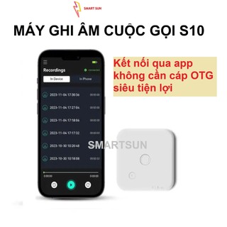 Máy ghi âm cuộc gọi S10, ghi âm IP... pin 25h liên tục. Bảo hành 12 tháng