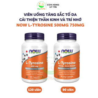  Viên uống L-Tyrosine 500mg 750mg Now Foods hỗ trợ giảm stress căng thẳng giảm trầm cảm 120 viên hàng Mỹ. 