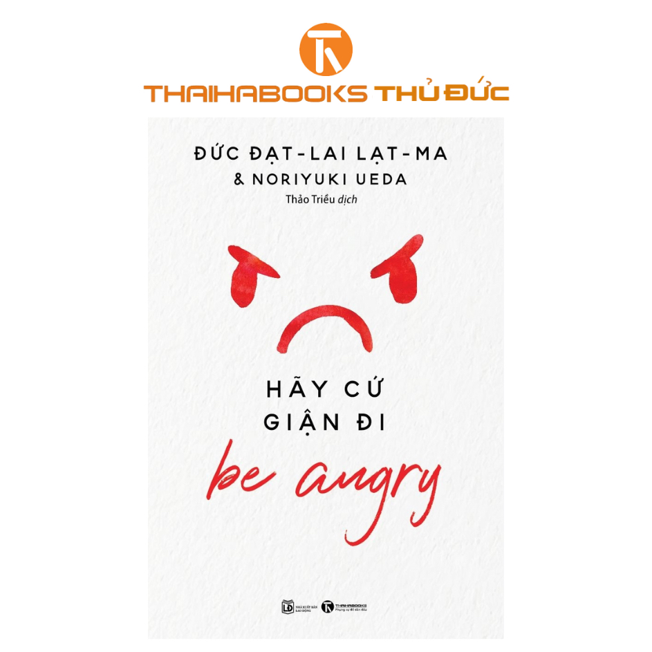 Sách - Hãy cứ giận đi - Be Angry