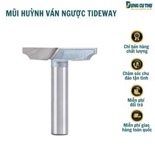 Mũi phay gỗ – Mũi Soi Huỳnh Ván Ngược TIDEWAY | CẮT SẮC NÉT, HOÀN THIỆN CHUYÊN NGHIỆP