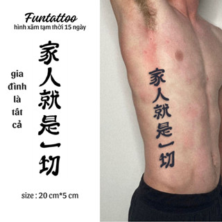 Hình Xăm Tạm Thời 15 Ngày Chữ Trung Quốc To Gia Đình Là Tất Cả FUNTATTOO Chống Nước SIZEL_GĐLTC
