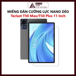 Cường Lực Cho Teclast T50 Max / T50 Plus 11 Inch - Dán Cường Lực Nano Dẻo Máy Tính Bảng