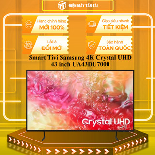 UA43DU7000 - Smart Tivi Samsung 4K Crystal UHD 43 inch UA43DU7000 - GIAO LẮP MIỄN PHÍ HCM