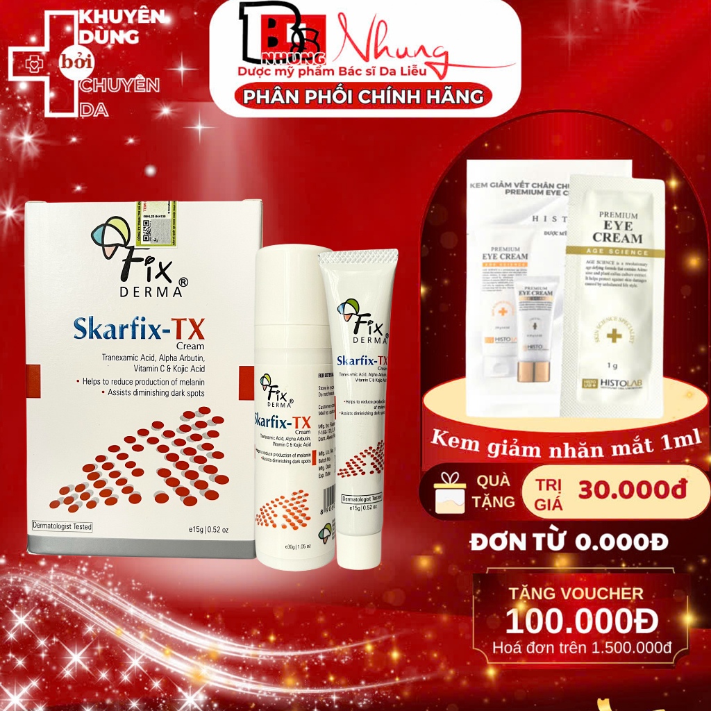 Fixderma Skarfix TX & Skarfix Plus Kem Dưỡng Da Mờ Nám, Đốm Nâu và Chống Tăng Sắc Tố Da Cream