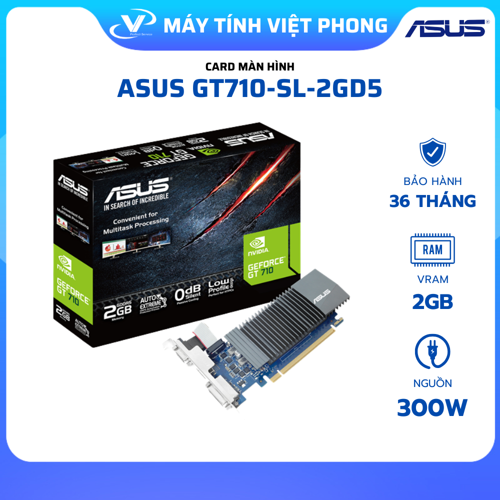 [FULL VAT] CARD MÀN HÌNH ASUS GT710-SL-2GD5 (2GB GDDR5, 64-bit, DVI+HDMI)