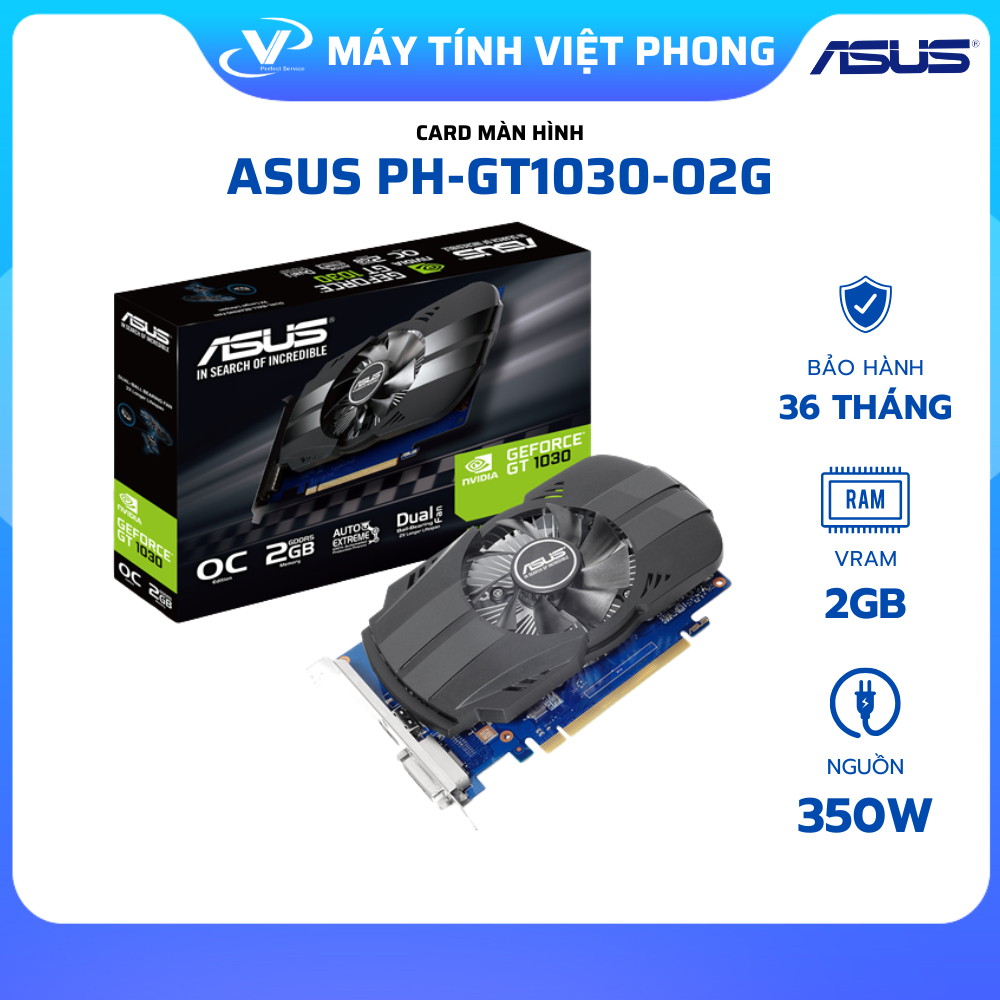 [FULLVAT] CARD MÀN HÌNH ASUS PH-GT1030-O2G (2GB GDDR5, 64-BIT, DVI+HDMI)