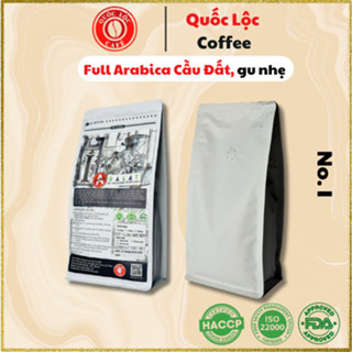 Cà Phê Rang Mộc Arabica Cầu Đất NO1 500g - Pha Phin & Pha Máy - Quốc Lộc