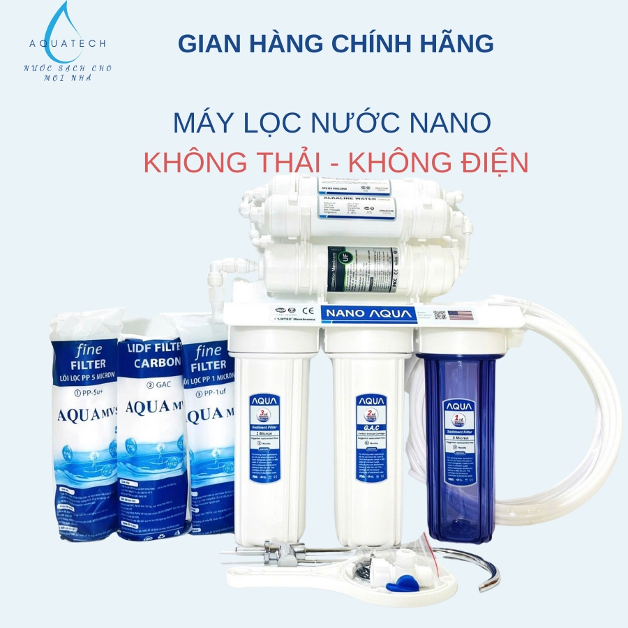 Máy lọc nước NANO AQUA - Không Điện ,Không Nước Thải. 8 9 10 Bảo hành chính hãng