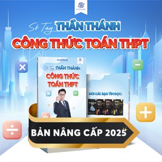CT SGK mới: Sổ Tay Thần Thánh Công Thức Toán THPT - Biên soạn bởi thầy Nguyễn Tiến Đạt