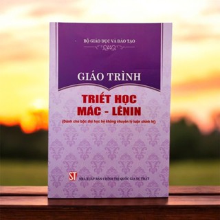 Sách - Giáo Trình Triết Học Mác - Lênin (Dành Cho Bậc Đại Học Hệ Không Chuyên Lý Luận Chính Trị)-2024