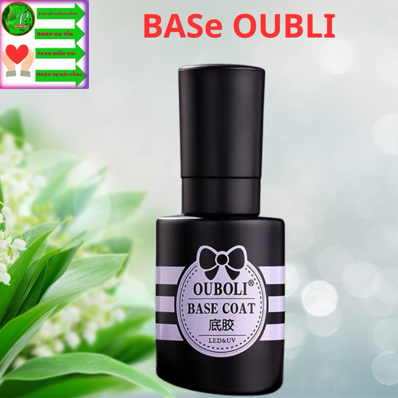 Top ,base ,cúng móng  OUBLI hàng loại 1