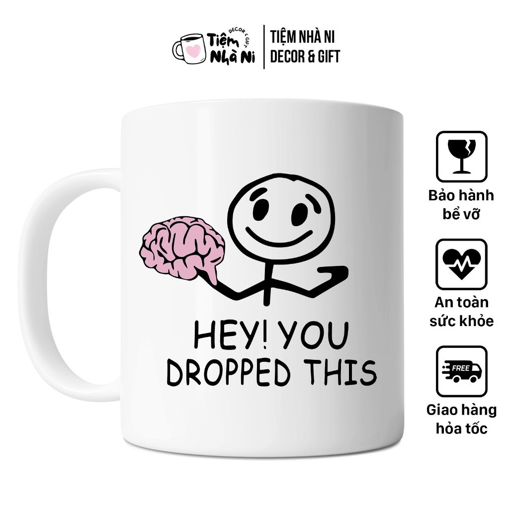 Ly Sứ Cốc Sứ Hey You Dropped This, Ly Cốc Sứ Vui Nhộn